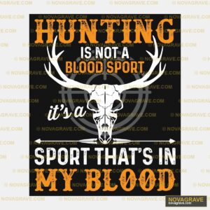 Hunting Is A Sport So Im Blood Other Designs DTF Design