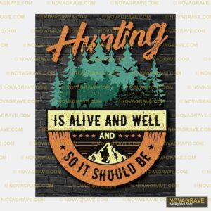 Hunting Is Alive And Out Other Designs - Design DTF