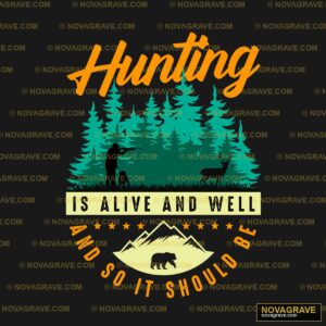 Hunting Is Alive T Shirt Other Designs - DTF Ontwerp