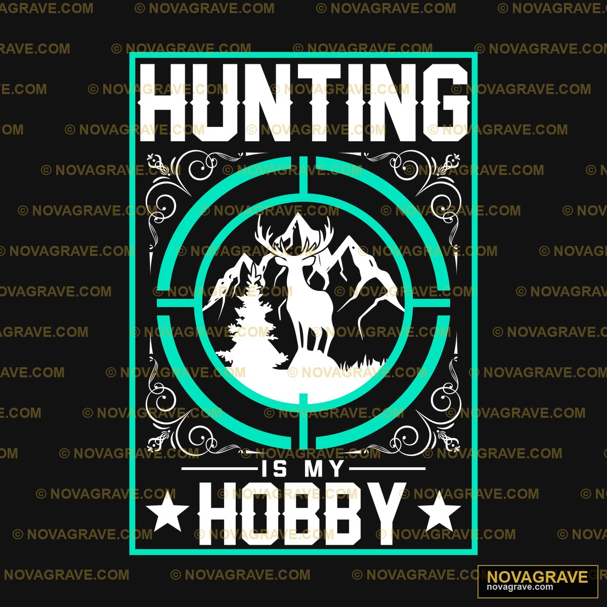 Hunting Is My Hobby Other Designs - DTF Ontwerp