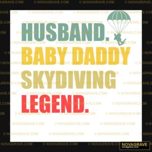 Husband Baby Daddy Skydiving Legend Music Culture - DTF Ontwerp
