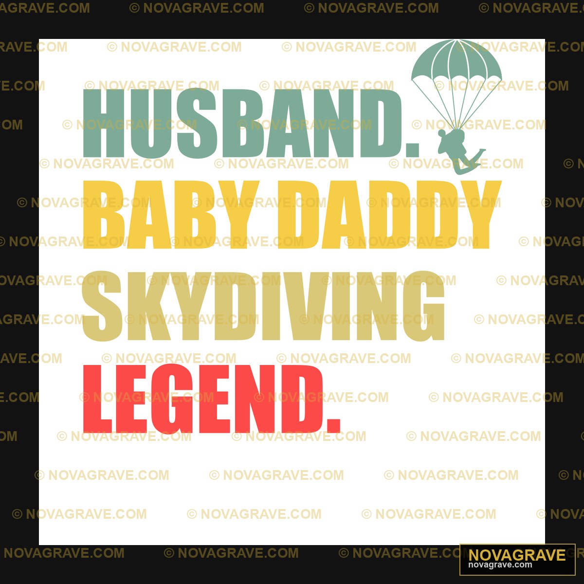 Husband Baby Daddy Skydiving Legend Music Culture - Design DTF