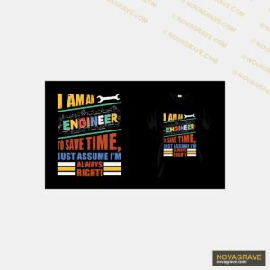 I Am Engineer T Shirt Design Professions - DTF Ontwerp