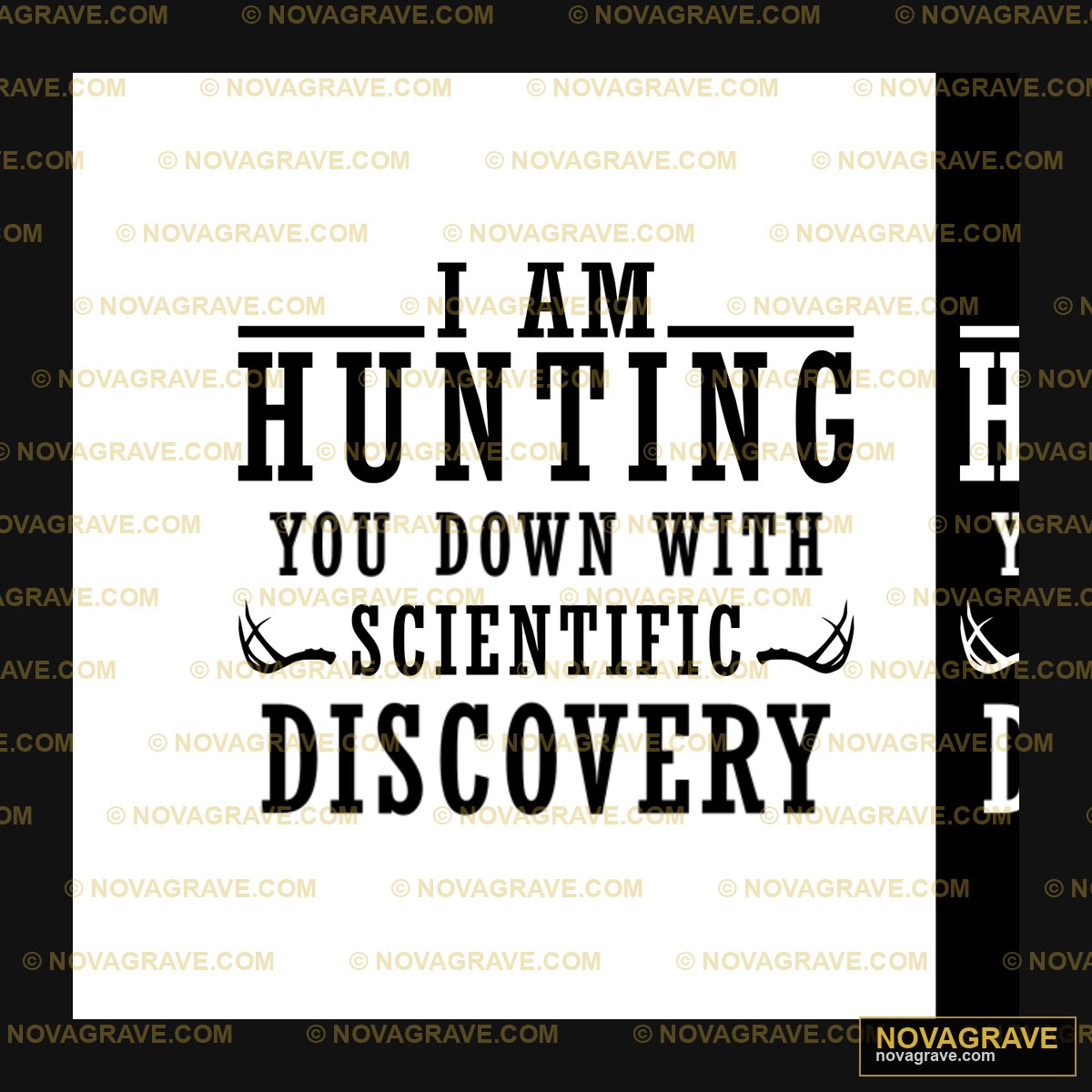 I Am Hunting You Down With A Discovery Other Designs - DTF Ontwerp