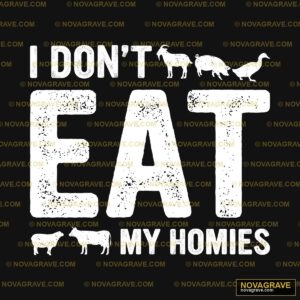 I Dont Eat My Home Other Designs - DTF Ontwerp