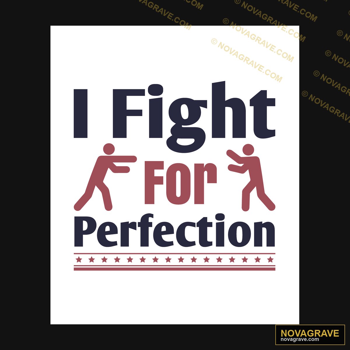 I Fight For Perfection Other Designs - Design DTF