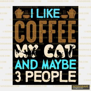I Like Coffee And Maybe 3 People Animals Wildlife - DTF Transfer Design