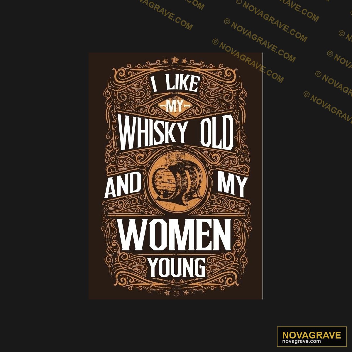 I Like Whiskey And My Women Young Other Designs - DTF Ontwerp