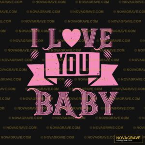 I Love You Baby Seasonal Holiday - DTF Transfer Design