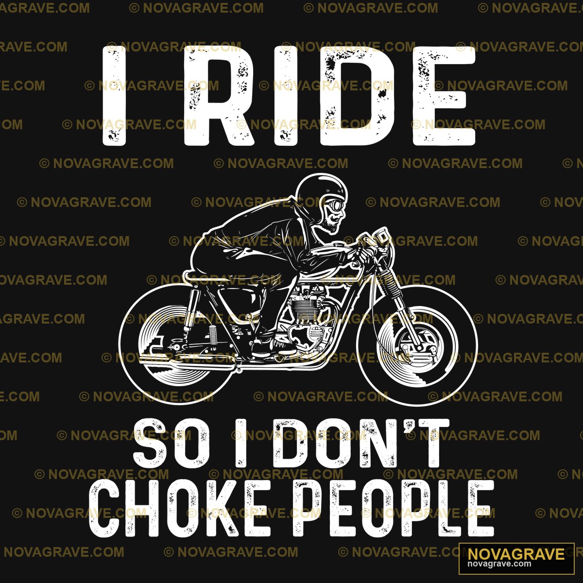 I Ride I Dont Shirt Other Designs - DTF Transfer Design