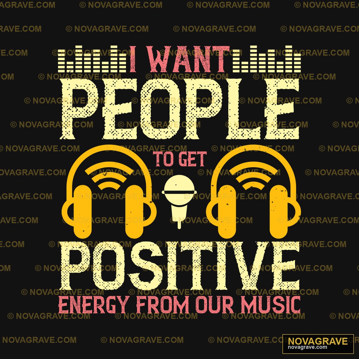 I Want People To Get Positive Energy Music Music Culture - Design DTF