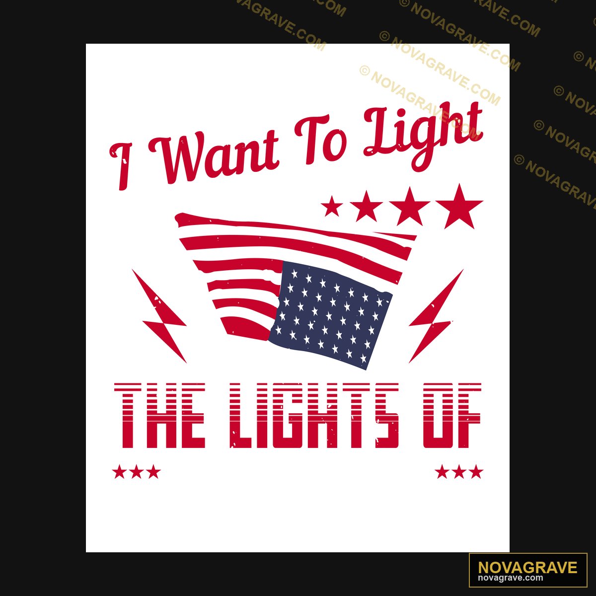 I Want To Light The Flag Other Designs - Design DTF