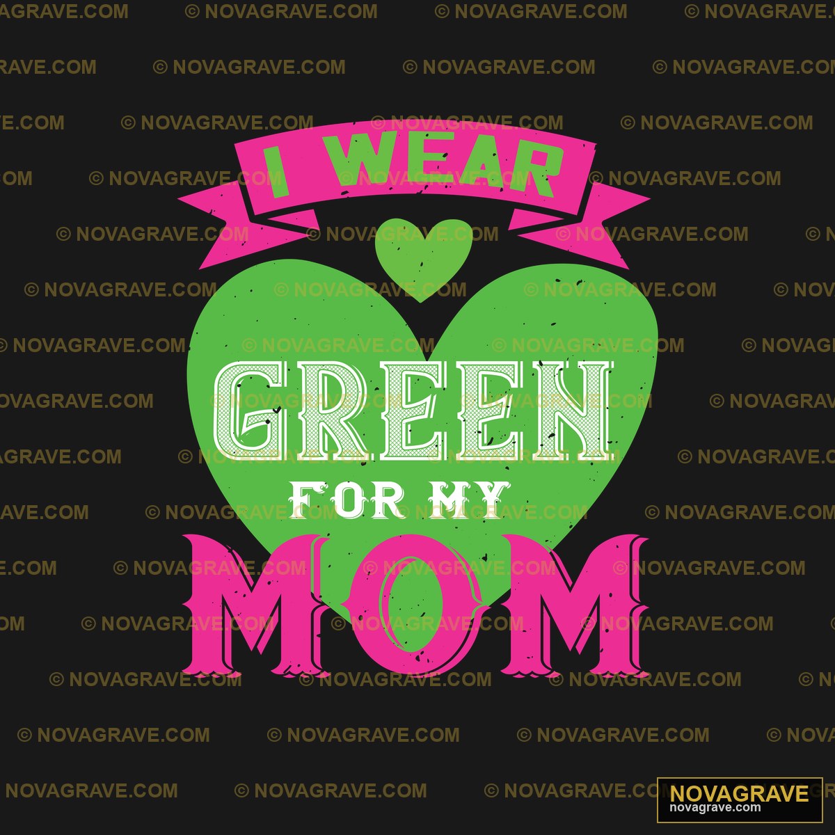 I Wear Green For My Mom Family Kids - Design DTF