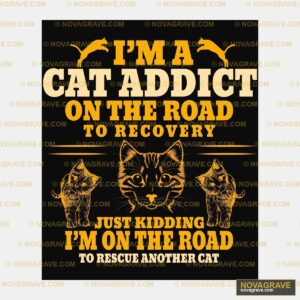Im A Cat Addict On The Road Animals Wildlife DTF Design