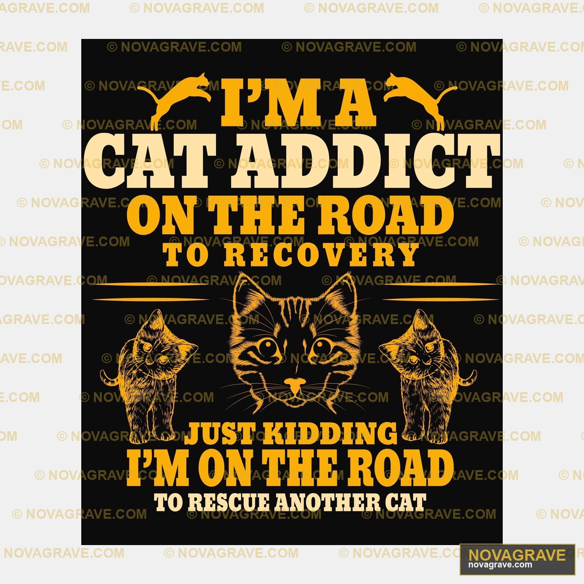 Im A Cat Addict On The Road Animals Wildlife - DTF Transfer Design
