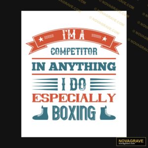 I'm A Competitor In Anything I Do Boxing DTF Design PNG
