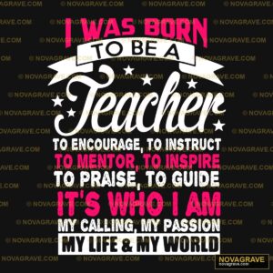 Im Born To Be A Teacher To Encourage To Raise Professions - Design DTF