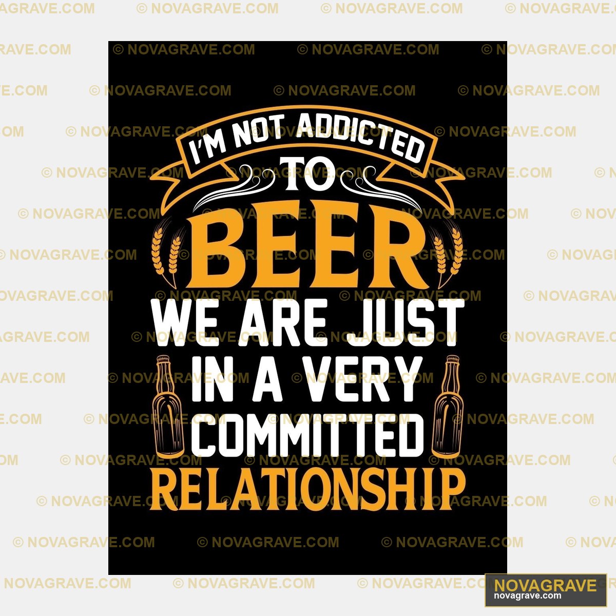 Im Not Addicted To Beer Wereated Relationship Animals Wildlife - Design DTF