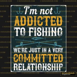 Im Not Addicted To Fishing Animals Wildlife - DTF Ontwerp