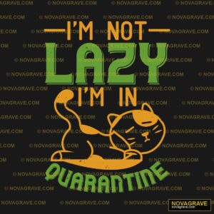 Im Not Lazy Im Humor Fun - DTF Ontwerp