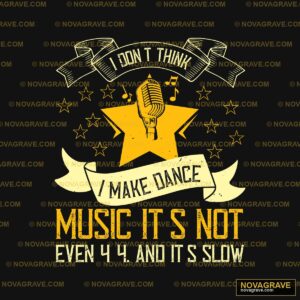 Im That Make Me Not Even Music Culture - Design DTF