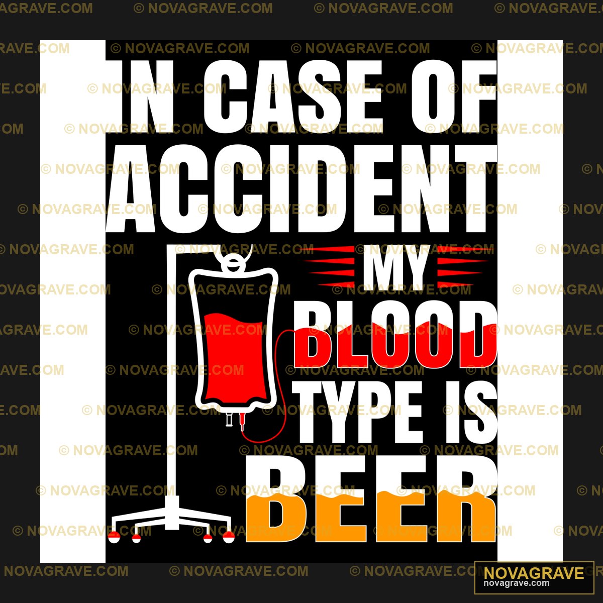 In Case Of Accident My Blood Type Is Beer Animals Wildlife - DTF Transfer Design