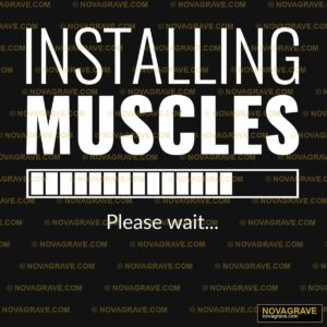 Installing Muscles DTF Design PNG - Fitness Motivation