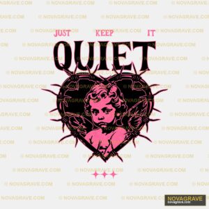 Just Keep Quiet Women S Other Designs - Design DTF