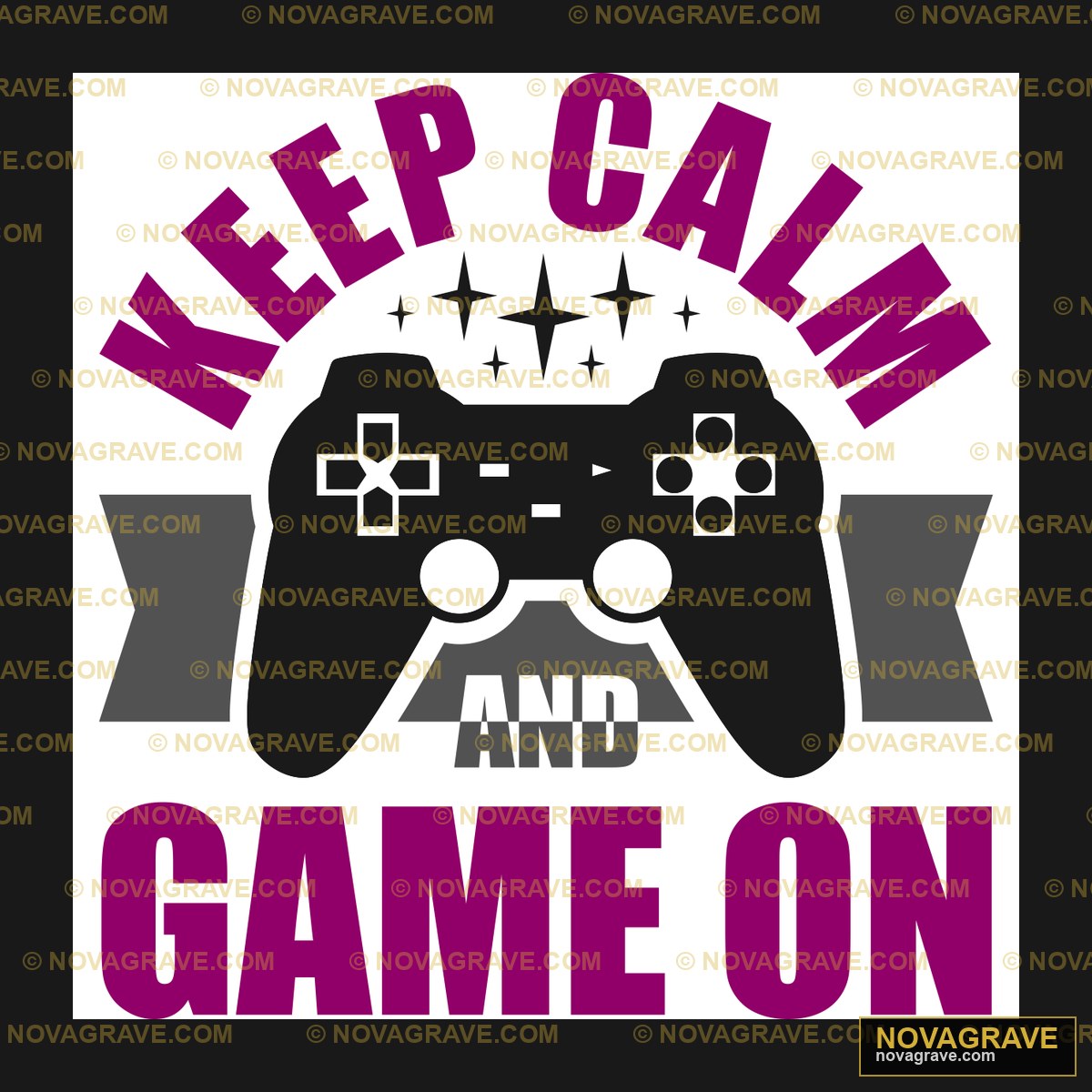Keep Calm and Game On DTF Design SVG PNG DXF
