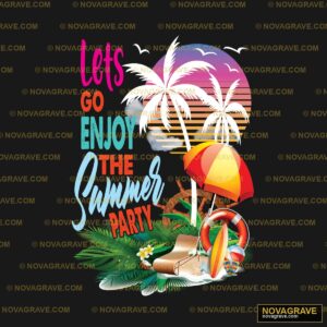 Let The Summer Day Other Designs - Design DTF