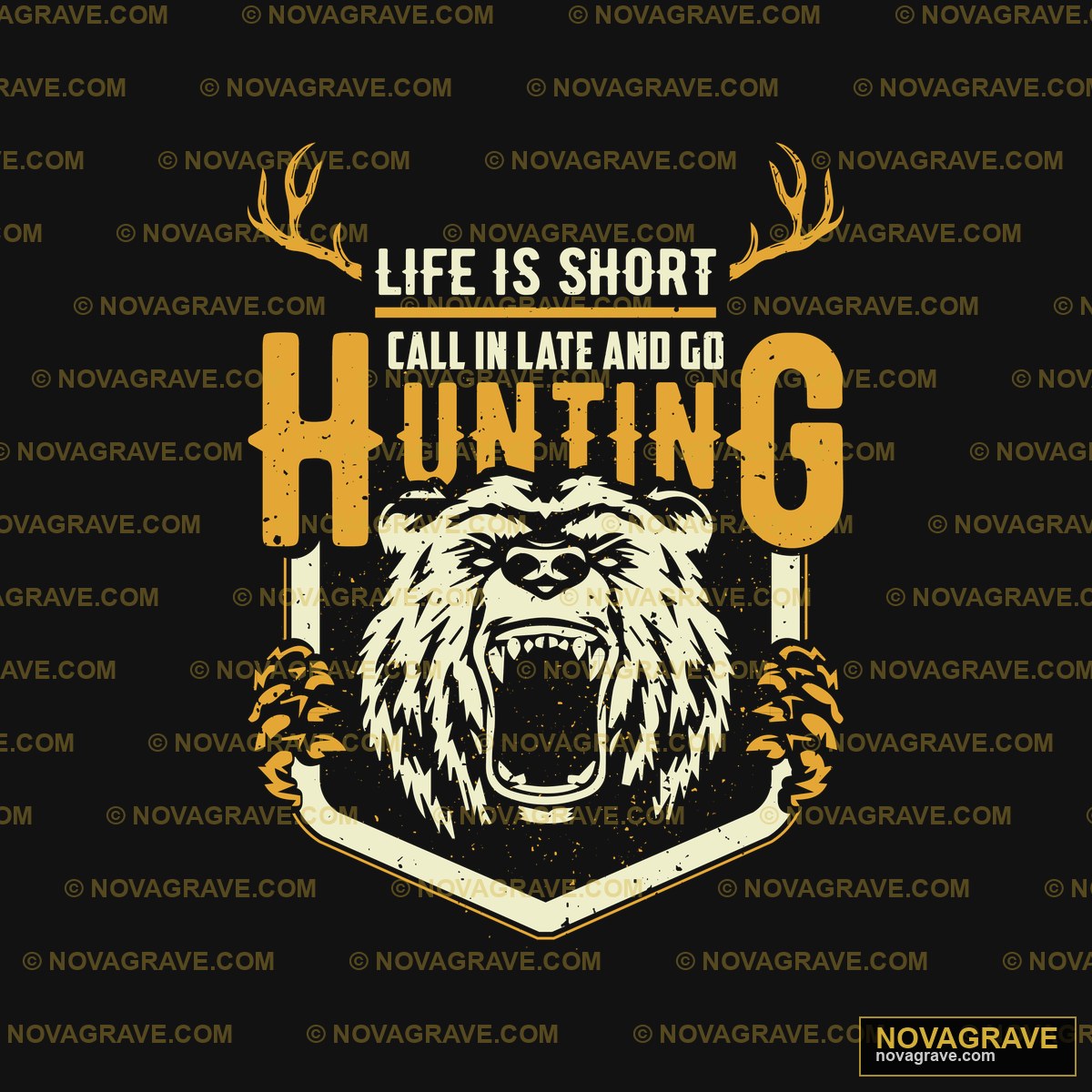 Life Is Short Hunting Other Designs DTF Design