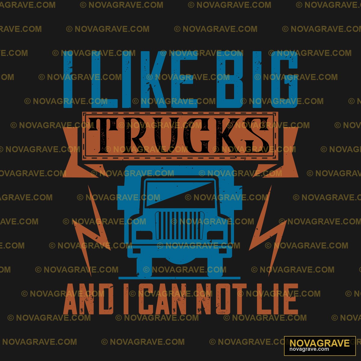 Like Big Trucks And Cant Be Other Designs - Design DTF