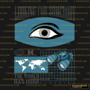 Looking For Somebody The World Has Nothing Other Designs - DTF Transfer Design