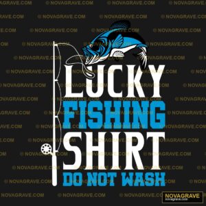 Lucky Fishing Shirt Dont Shirt Animals Wildlife - DTF Ontwerp