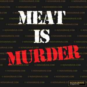 Meat Is Murder Other Designs - DTF Transfer Design