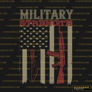 Military Strength By Theart Patriotic Military - Design DTF