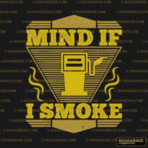 Mind It Smoke Other Designs - Design DTF