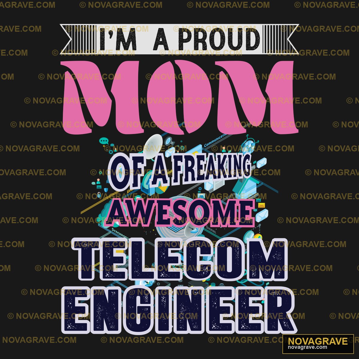 Mom Of Freaking Awesome Telecom Engineer Professions - Design DTF