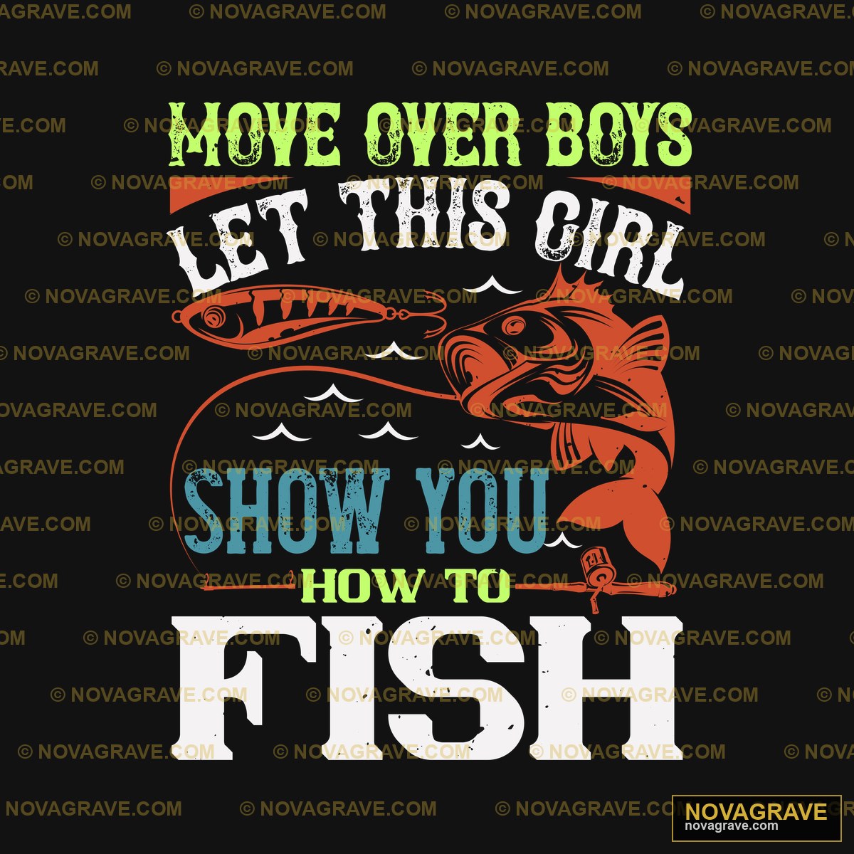 Move Over Boys Fish Fishing Svt Animals Wildlife - DTF Ontwerp