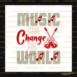 Music Can Change The World Music Culture - DTF Transfer Design