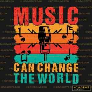 Music Change The World Music Culture - DTF Transfer Design