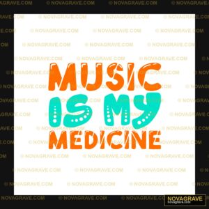 Music Is My Medicine Music Culture - DTF Transfer Design