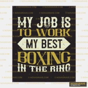 My Job Is To Work Most Boxing In The World Sports Fitness - DTF Transfer Design