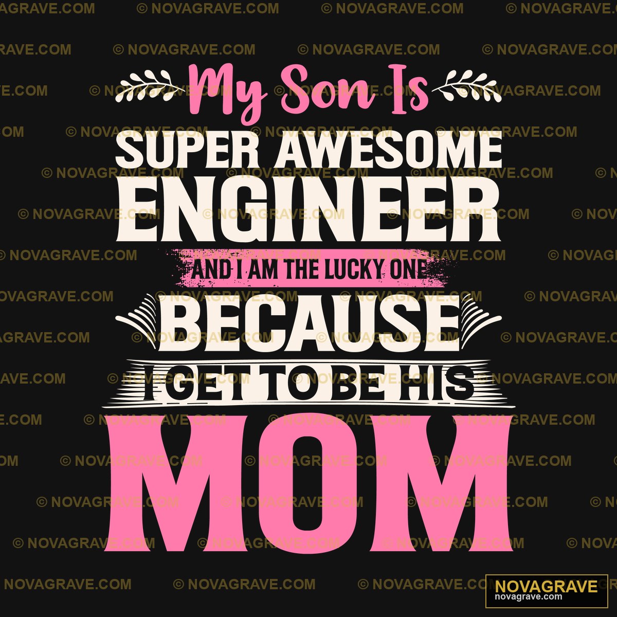 My Son Is A Super Engineer And I Am Lucky Bec Professions - DTF Ontwerp