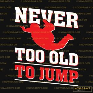 Never Too Other Designs - Design DTF