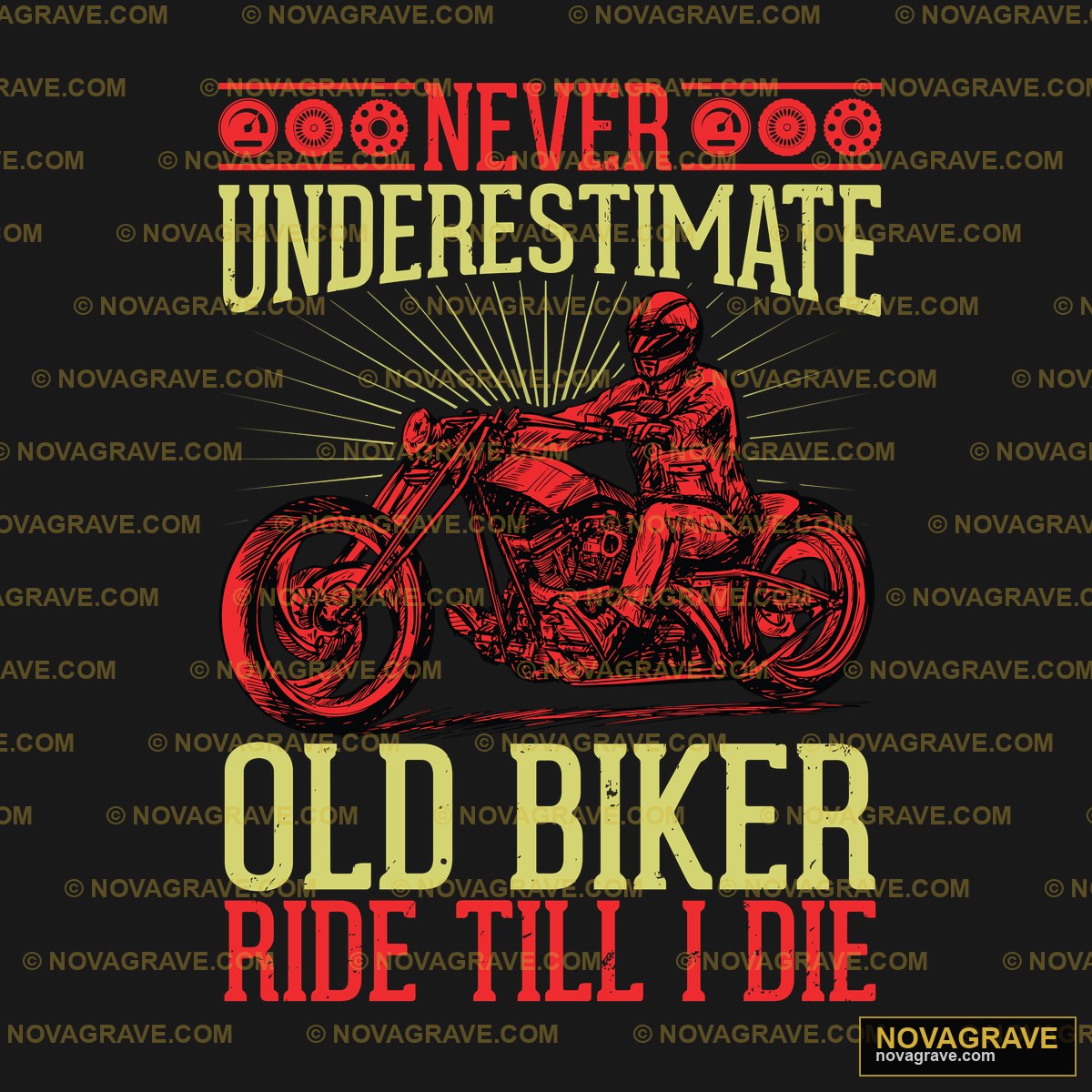 Never Underestimate Old Bikers Ride Till I Die DTF Design PNG