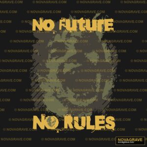 No Future No Rules Other Designs 2 - DTF Transfer Design