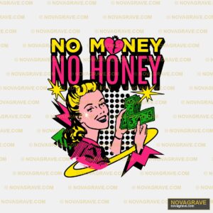 No Money By Theartion Seasonal Holiday - DTF Transfer Design
