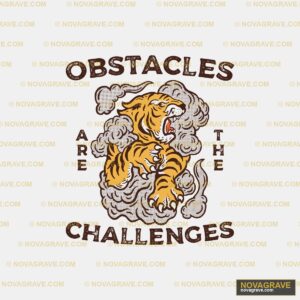 Obstacles Are The Challenges Other Designs - Design DTF
