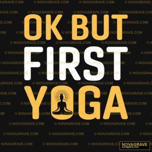 Ok But First Yoga Other Designs - DTF Ontwerp